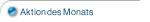 Aktion des Monats